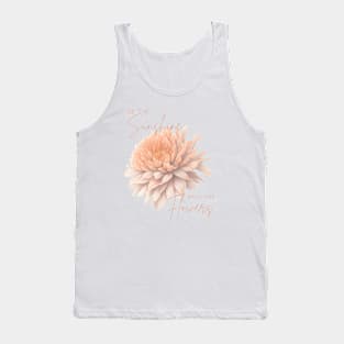 Be The Sunshine and The Flowers Tank Top